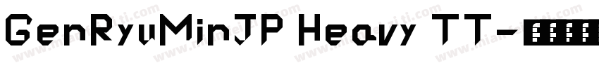GenRyuMinJP Heavy TT字体转换